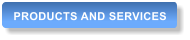PRODUCTS AND SERVICES